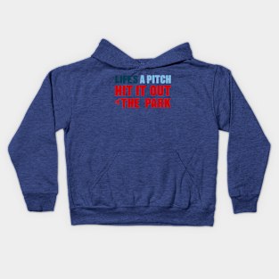 Life's a pitch hit it out of the park Kids Hoodie